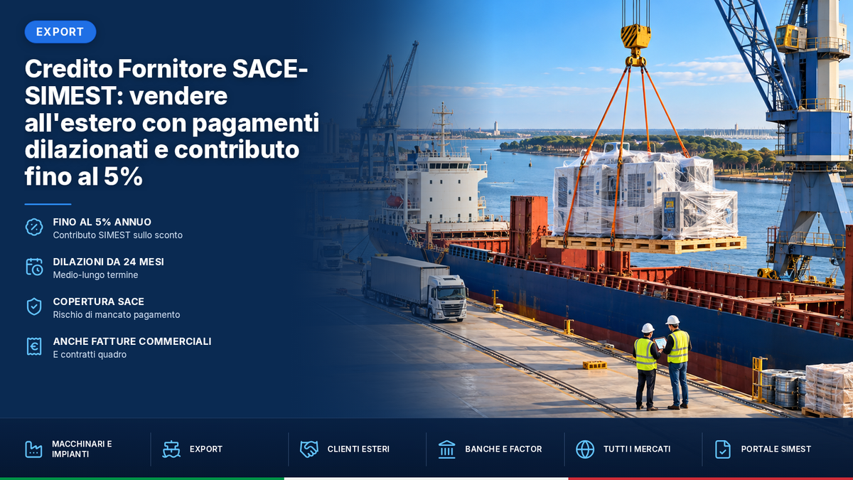 Credito Fornitore SACE-SIMEST: vendere all'estero con pagamenti dilazionati e contributo fino al 5%